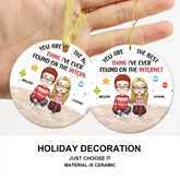 Couple Personalized Custom Ceramic Round Shaped Ornament - You're The Best Thing - Christmas Gift For Husband Wife, Anniversary